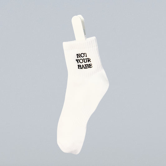 NOT YOUR BABE