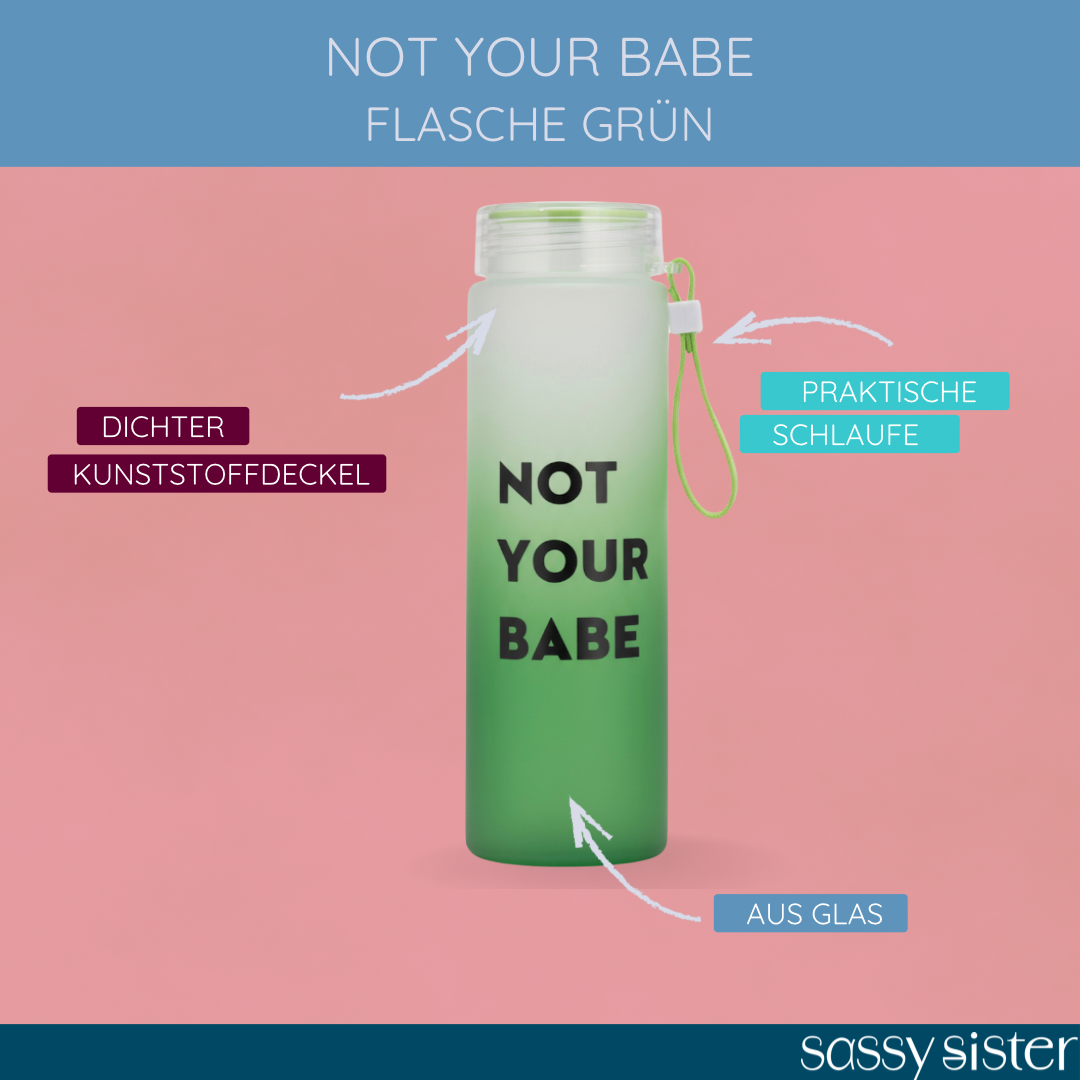 NOT YOUR BABE