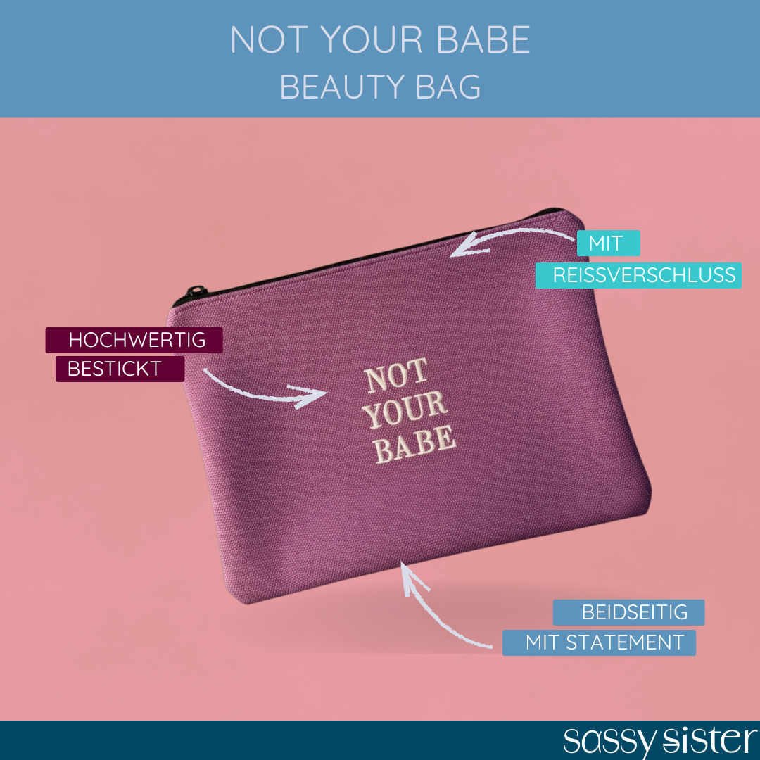 NOT YOUR BABE